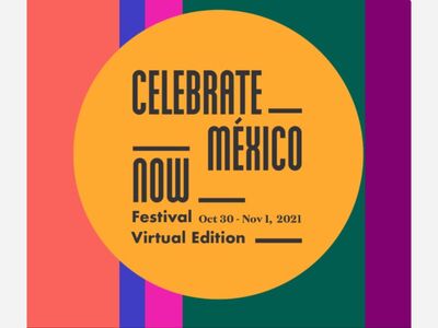 FESTIVAL CELEBRATE MEXICO NOW 2021 EDICIÓN VIRTUAL